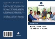 Buchcover von INKULTURIERUNG DER EUCHARISTIE IN AFRIKA