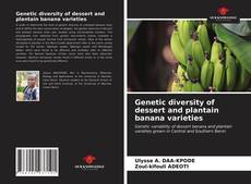 Genetic diversity of dessert and plantain banana varieties的封面