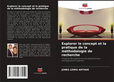 Обложка Explorer le concept et la pratique de la méthodologie de recherche