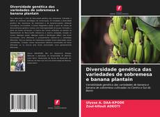 Обложка Diversidade genética das variedades de sobremesa e banana plantain