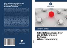 RiSE-Referenzmodell für die Einführung von Software-Wiederverwendung kitap kapağı