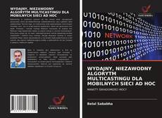 Copertina di WYDAJNY, NIEZAWODNY ALGORYTM MULTICASTINGU DLA MOBILNYCH SIECI AD HOC