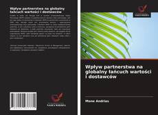 Copertina di Wpływ partnerstwa na globalny łańcuch wartości i dostawców