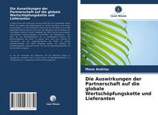 Couverture de Die Auswirkungen der Partnerschaft auf die globale Wertschöpfungskette und Lieferanten