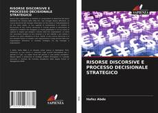 Bookcover of RISORSE DISCORSIVE E PROCESSO DECISIONALE STRATEGICO