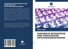 Copertina di DISKURSIVE RESSOURCEN UND STRATEGISCHE ENTSCHEIDUNGSFINDUNG