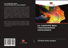 Bookcover of La créativité dans l'environnement universitaire