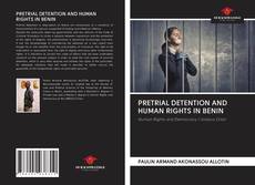 Bookcover of PRETRIAL DETENTION AND HUMAN RIGHTS IN BENIN