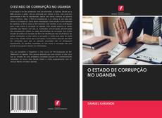 Buchcover von O ESTADO DE CORRUPÇÃO NO UGANDA