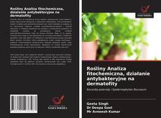 Bookcover of Rośliny Analiza fitochemiczna, działanie antybakteryjne na dermatofity