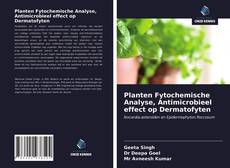 Bookcover of Planten Fytochemische Analyse, Antimicrobieel effect op Dermatofyten