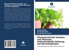 Phytochemische Analyse von Pflanzen, Antimikrobielle Wirkung auf Dermatophyten kitap kapağı