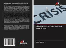 Buchcover von Strategie di crescita aziendale dopo la crisi
