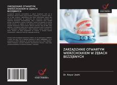 ZARZĄDZANIE OTWARTYM WIERZCHOŁKIEM W ZĘBACH BEZZĘBNYCH kitap kapağı