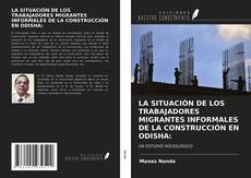 Bookcover of LA SITUACIÓN DE LOS TRABAJADORES MIGRANTES INFORMALES DE LA CONSTRUCCIÓN EN ODISHA: