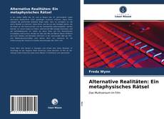 Bookcover of Alternative Realitäten: Ein metaphysisches Rätsel