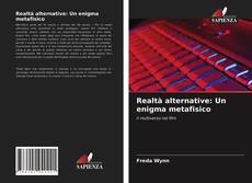 Buchcover von Realtà alternative: Un enigma metafisico