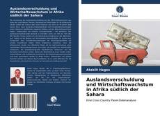 Copertina di Auslandsverschuldung und Wirtschaftswachstum in Afrika südlich der Sahara