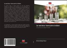 Bookcover of Le secteur bancaire indien