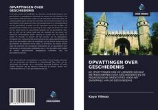 Bookcover of OPVATTINGEN OVER GESCHIEDENIS