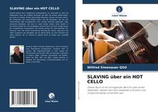 Capa do livro de SLAVING über ein HOT CELLO 