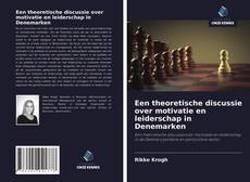 Bookcover of Een theoretische discussie over motivatie en leiderschap in Denemarken