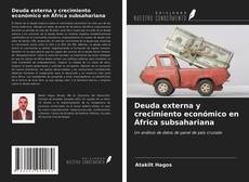 Portada del libro de Deuda externa y crecimiento económico en África subsahariana