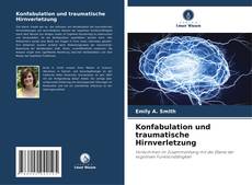 Bookcover of Konfabulation und traumatische Hirnverletzung