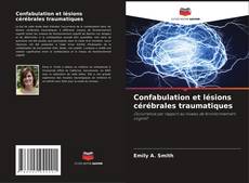 Copertina di Confabulation et lésions cérébrales traumatiques