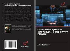 Portada del libro de Gospodarka cyfrowa i innowacyjna: perspektywy rozwoju
