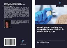 Bookcover of de rol van cytokinen op synaptische plasticiteit in de dentate gyrus