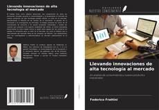 Bookcover of Llevando innovaciones de alta tecnología al mercado