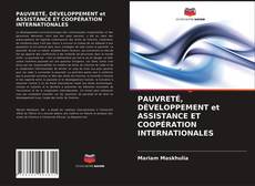 Buchcover von PAUVRETÉ, DÉVELOPPEMENT et ASSISTANCE ET COOPÉRATION INTERNATIONALES