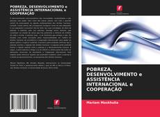 Couverture de POBREZA, DESENVOLVIMENTO e ASSISTÊNCIA INTERNACIONAL e COOPERAÇÃO