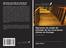 Buchcover von Opciones de modo de entrada de los inversores chinos en Europa