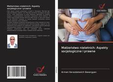 Portada del libro de Małżeństwo nieletnich: Aspekty socjologiczne i prawne