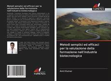 Bookcover of Metodi semplici ed efficaci per la valutazione della formazione nell'industria biotecnologica