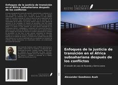 Bookcover of Enfoques de la justicia de transición en el África subsahariana después de los conflictos