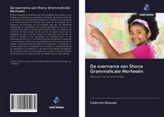 Copertina di De overname van Shona Grammaticale Morfeeën