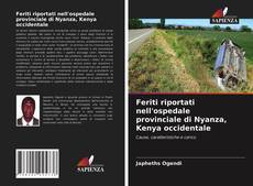 Copertina di Feriti riportati nell'ospedale provinciale di Nyanza, Kenya occidentale