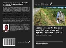 Portada del libro de Lesiones reportadas en el hospital provincial de Nyanza, Kenia occidental