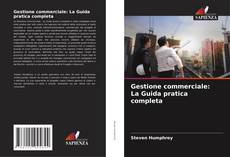 Bookcover of Gestione commerciale: La Guida pratica completa