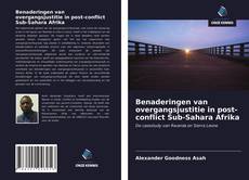 Bookcover of Benaderingen van overgangsjustitie in post-conflict Sub-Sahara Afrika