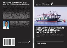 Bookcover of SELECCIÓN DE SOFTWARE PARA UNA COMPAÑÍA NAVIERA DE LÍNEA