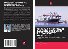 Buchcover von SELECÇÃO DE SOFTWARE PARA UMA COMPANHIA DE TRANSPORTES MARÍTIMOS