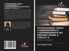 ATTEGGIAMENTI VERSO L'INSEGNAMENTO E L'APPRENDIMENTO DEI ROMANZI SHONA A LIVELLO 'O kitap kapağı