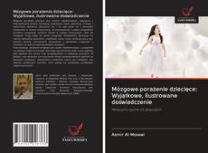 Portada del libro de Mózgowe porażenie dziecięce: Wyjątkowe, ilustrowane doświadczenie