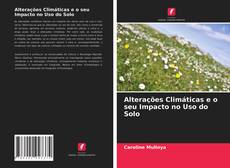 Buchcover von Alterações Climáticas e o seu Impacto no Uso do Solo