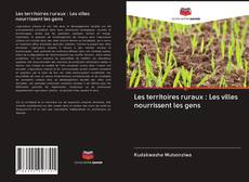 Bookcover of Les territoires ruraux : Les villes nourrissent les gens