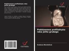 Portada del libro de Podstawowa profilaktyka raka jelita grubego